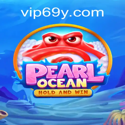 Unveiling PearlOcean: A Dive into the Ultimate Slot Experience on 69Y.COM Platform