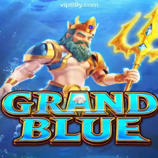 Exploring the Thrills of GRANDBLUE: An Unmatched Gaming Experience on 69Y.COM Platform-Oficial Slots Brasil #1