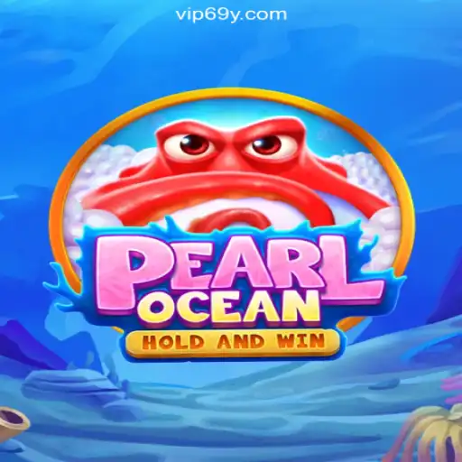 Unveiling PearlOcean: A Dive into the Ultimate Slot Experience on 69Y.COM Platform